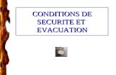 CONDITIONS DE SECURITE ET EVACUATION. Conditions de Sécurité e t Evacuation. Chaque entreprise, de par ses activités, génère des risques tant pour le.