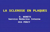 LA SCLEROSE EN PLAQUES O. BERETS Service Médecine Interne HIA PERCY.