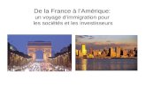 De la France à lAmérique: un voyage dimmigration pour les sociétés et les investisseurs.