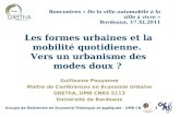 Groupe de Recherche en Economie Théorique et appliquée – UMR CNRS 5113 Les formes urbaines et la mobilité quotidienne. Vers un urbanisme des modes doux.