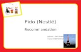 Fido (Nestlé) Recommandation Agence : Paris évasion Claire CONSTANCIAS.