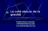 Frédéric Henry-Couannier CPPM/RENOIR Marseille  Le coté obscur de la gravité