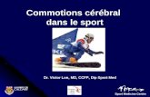 Sport Medicine Centre Dr. Victor Lun, MD, CCFP, Dip Sport Med Commotions cérébral dans le sport.