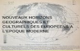 NOUVEAUX HORIZONS GEOGRAPHIQUES ET CULTURELS DES EUROPEENS A L'EPOQUE MODERNE.