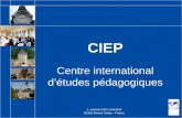 CIEP Centre international détudes pédagogiques 1, avenue Léon-Journault 92318 Sèvres Cedex - France.
