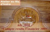 AG 2008 : Compte-rendu Financier 2007 Atelier au fils dIndra.