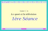 Unité 1 / A Le sport et la télévision 1ère Séance DialogueQ.C.M 1Q.C.M 2Q.C.M 3BilanSons 1Sons 2EXE. واجهة الدرس انهاء العرض