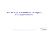 CNAMTS -Département des Actes Médicaux – Septembre 2009 La CCAM et les honoraires des chirurgiens : bilan et perspectives.