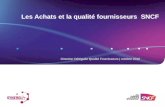 Les Achats et la qualité fournisseurs SNCF Direction Déléguée Qualité Fournisseurs | octobre 2010.
