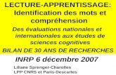Liliane Sprenger-Charolles LPP CNRS et Paris-Descartes LECTURE-APPRENTISSAGE: Identification des mots et compréhension Des évaluations nationales et internationales.