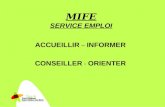 MIFE SERVICE EMPLOI ACCUEILLIR – INFORMER CONSEILLER - ORIENTER.