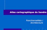 1 Atlas cartographique du Sandre Fonctionnalités / Architecture.