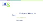 Séminaire Hôpital du futur Gilles ECHARDOUR jeudi 29 mars 2012.