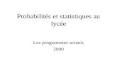 Probabilités et statistiques au lycée Les programmes actuels 2000.