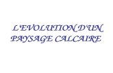 L'EVOLUTION D'UN PAYSAGE CALCAIRE. Observations réalisées dans une carrière de calcaire Diaclase Grotte.