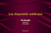 M.Moalla- 20111 Les dispositifs médicaux M.Moalla Pharmacien CH Issoudun.