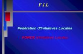 F.I.L Fédération d'Initiatives Locales FORCE d'Initiatives Locales.