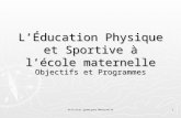 Activités gymniques Maternelle1 LÉducation Physique et Sportive à lécole maternelle Objectifs et Programmes.