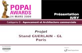 Catégorie Q : Agencement et Architecture commerciale Projet Stand GUERLAIN - GL Paris Présentation JURY Un évènement :