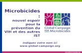 Www.global-campaign.org Microbicides : nouvel espoir pour la prévention du VIH et des autres IST Indiquez votre nom ici .