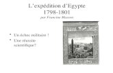 Lexpédition dEgypte 1798-1801 par Francine Masson Un échec militaire ! Une réussite scientifique?