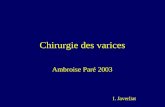 Chirurgie des varices Ambroise Paré 2003 I. Javerliat.