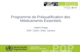 Programme de Préqualification des Médicaments Essentiels Isabel Ortega EMP / QSM / OMS Genève TBS Français Genève, 13 -17 juin 2011.