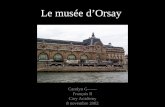 Le musée dOrsay Carolyn G------ Français II Cary Academy 8 novembre 2002.