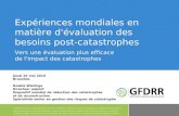 Expériences mondiales en matière d'évaluation des besoins post-catastrophes Vers une évaluation plus efficace de l'impact des catastrophes Jeudi 20 mai.