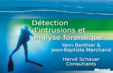 Détection d'intrusions et analyse forensique Yann Berthier & Jean-Baptiste Marchand Hervé Schauer Consultants.