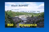 RGO - Dyspepsie Alain ROPERT CHR Rennes DINAN le 24 OCTOBRE 2006.