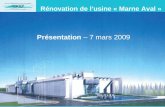Rénovation de lusine « Marne Aval » Présentation – 7 mars 2009.