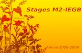 Stages M2-IEGB Année 2008-2009. Classification Par thèmes: –Environnement et développement durable Aménagement du territoire, développement durable et.