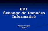 EDI Échange de Données Informatisé Alexis Comte 2007.