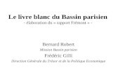 Le livre blanc du Bassin parisien - élaboration du « rapport Frémont » - Bernard Robert Mission Bassin parisien Frédéric Gilli Direction Générale du Trésor.