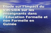 Etude sur lImpact du VIH/SIDA sur les enseignants dans lEducation Formelle et non Formelle en Guinée.
