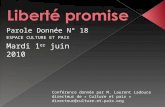 Parole Donnée N° 18 ESPACE CULTURE ET PAIX Mardi 1 er juin 2010 Conférence donnée par M. Laurent Ladouce directeur de « Culture et paix » directeur@culture-et-paix.org.