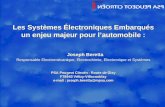 J. Beretta/PSA1 Les Systèmes Électroniques Embarqués un enjeu majeur pour lautomobile : Joseph Beretta Responsable Electromécanique, Electrochimie, Electronique.