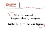 Site Internet… Pages des groupes Aide à la mise en ligne.