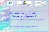 Diaporama zonal Nord Pas de Calais Picardie – septembre 2006 Pandémie grippale : Soyons préparés ! Professionnels de santé libéraux et salariés non hospitaliers.