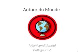 Autour du Monde futur/conditionnel Collage ch.6 1.