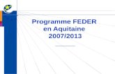 Programme FEDER en Aquitaine 2007/2013 _____. Rappel sur la politique de cohésion.