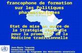 Premier Séminaire francophone de formation sur les Politiques pharmaceutiques Genève, 20-24 avril 2009 Etat de mise en œuvre de la Stratégie régionale.