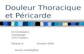 Douleur Thoracique et Péricarde Dr Christiaens Cardiologie CHU Poitiers Module A Octobre 2009 .