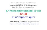 Intercommunalité et bibliothèques. ABF Paca, Draguignan, 12 mai 201. Groupe ABF de Provence-Alpes-Côte-dAzur Draguignan, 12 mai 2011 Intercommunalité et.