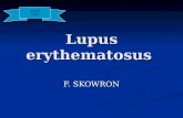 Lupus erythematosus F. SKOWRON ADAD CTD.
