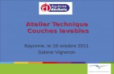 Atelier Technique Couches lavables Bayonne, le 18 octobre 2011 Sabine Vigneron.