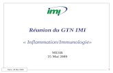 Paris, 25 Mai 2009 Réunion du GTN IMI « Inflammation/Immunologie» MESR 25 Mai 2009 1.