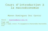Cours dintroduction à la macroéconomie Manon Domingues Dos Santos Email : msantos@univ-mlv.frmsantos@univ-mlv.fr Page web : .