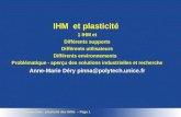 Introduction : plasticité des IHMs – Page 1 IHM et plasticité 1 IHM et Différents supports Différents utilisateurs Différents environnements Problématique.